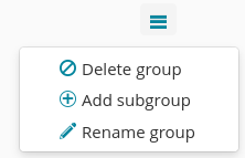 Delete group or add subgroup